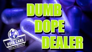 Dumb Dope Dealer - Rabbit's Used Cars