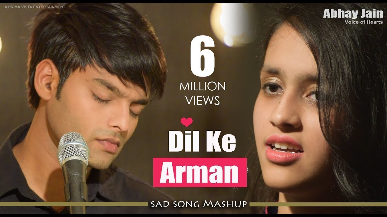 Dil Ke Arman  Latest Sad Songs Mashup Bollywood 2017  Abhay jain