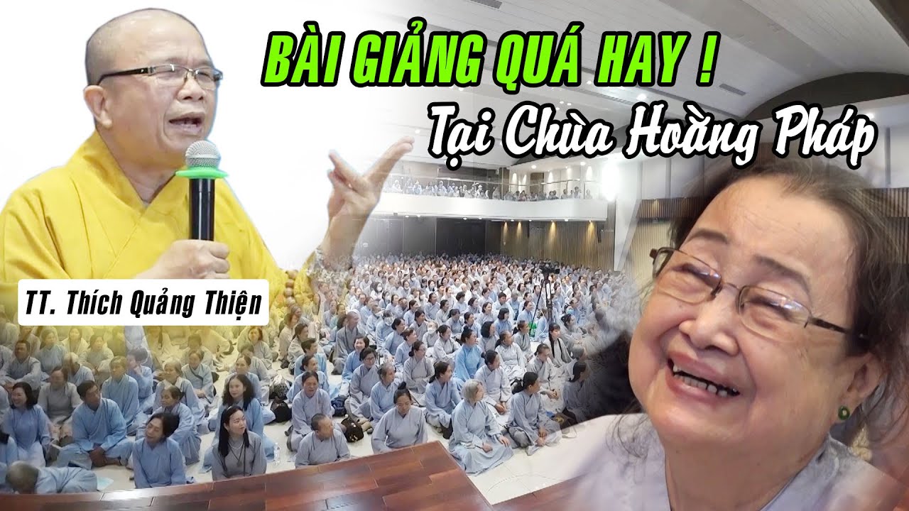 CƯỜI CHẢY NƯỚC MẮT với Pháp Thoại THUỐC TRỊ BỆNH KHEN CHÊ của Thầy Quảng Thiện tại chùa Hoằng Pháp.