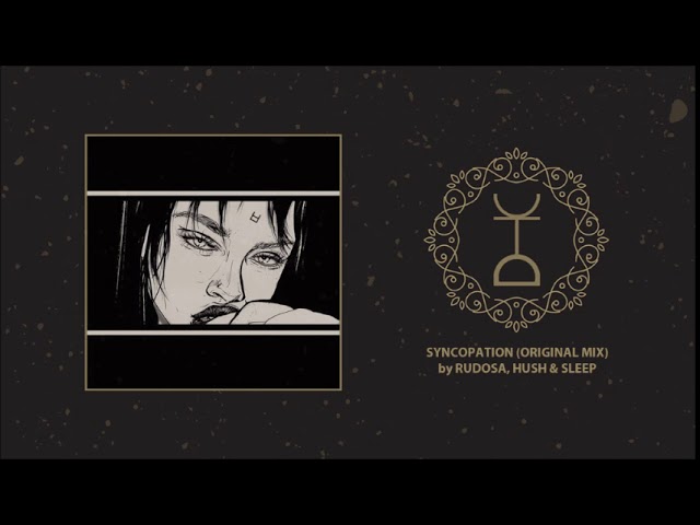 YouTubeでRudosa, Hush & Sleep - Syncopation (Original Mix)を視聴 YouTubeでRudosa, Hush & Sleep - Syncopation (Original Mix)を視聴