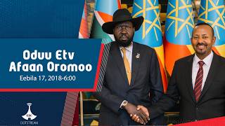 Oduu Afaan Oromoo ... Eebila 17, 2018-6:00  etv |Ebc |Etv Afaan Oromoo|