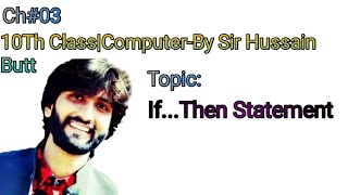 If Then Statement - By Hussain Butt | 10th class Computer | Urdu