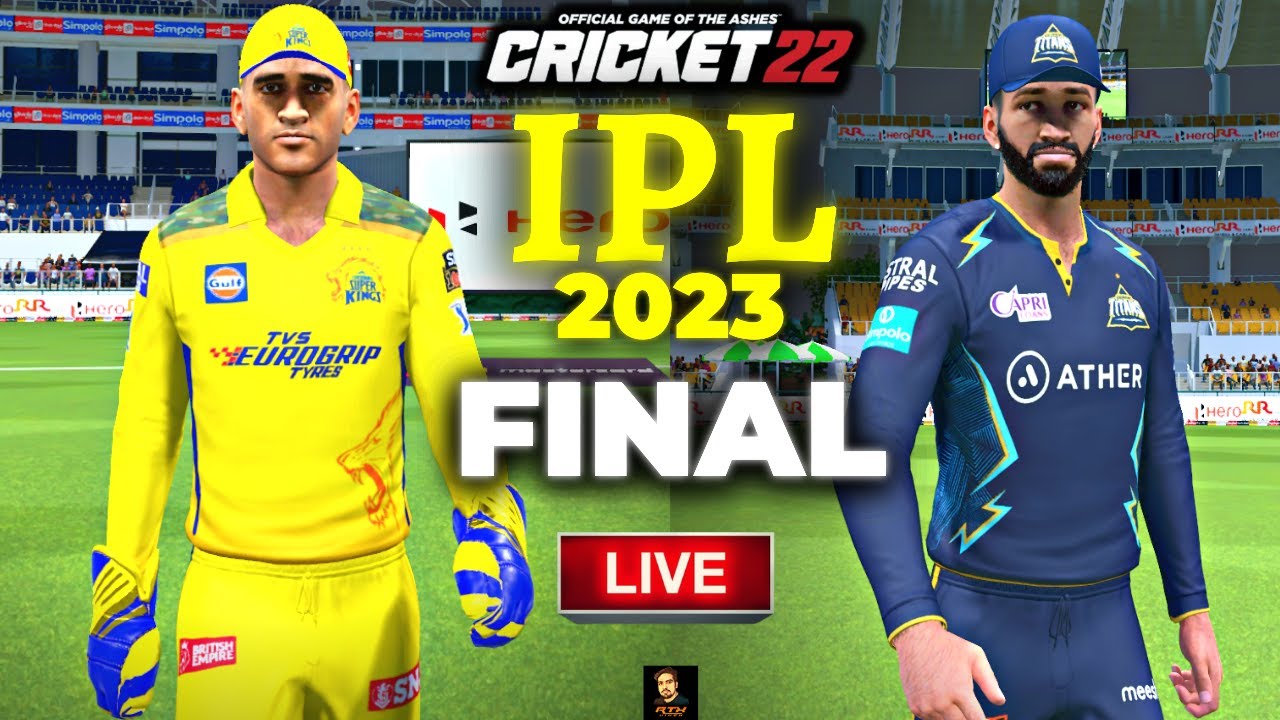 IPL 2023 FINAL CSK vs GT T20 Match - Cricket 22 Live - RtxVivek - YouTube
