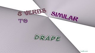 drape - 7 verbs which are synonym of drape sentence examples