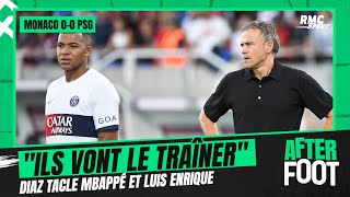 PSG: &quot;Ils vont le traîner jusqu&#39;au bout&quot; Diaz tacle le bras de fer Mbappé-Luis Enrique à Monaco