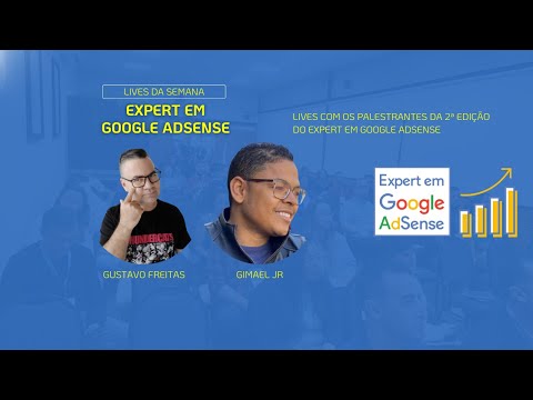 Bate papo imperdível com Gustavo Freitas e Gimael JR - Expert em Google Adsense 2ª edição