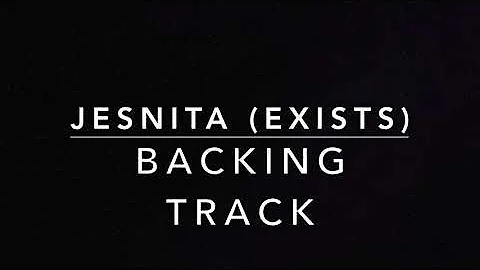 Jesnita (Exists) - Backing Track