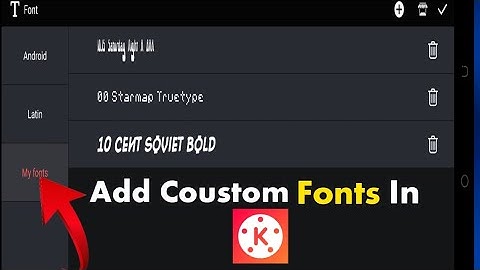 How to add coustom fonts in kinsmaster - KineMaster mai coustom fonts ko kesai add karengai