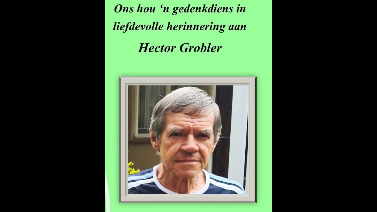 Hector Grobler - Gedenk Diens 11 Februarie 2026