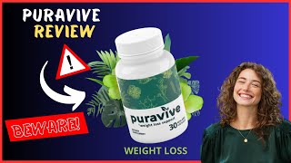 PURAVIVE REVIEW - WEIGHT LOSS - ️ BEWAR!!