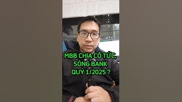 MBB CHIA CỔ TỨC , SÓNG BANK QUÝ 1-2025 #shorts