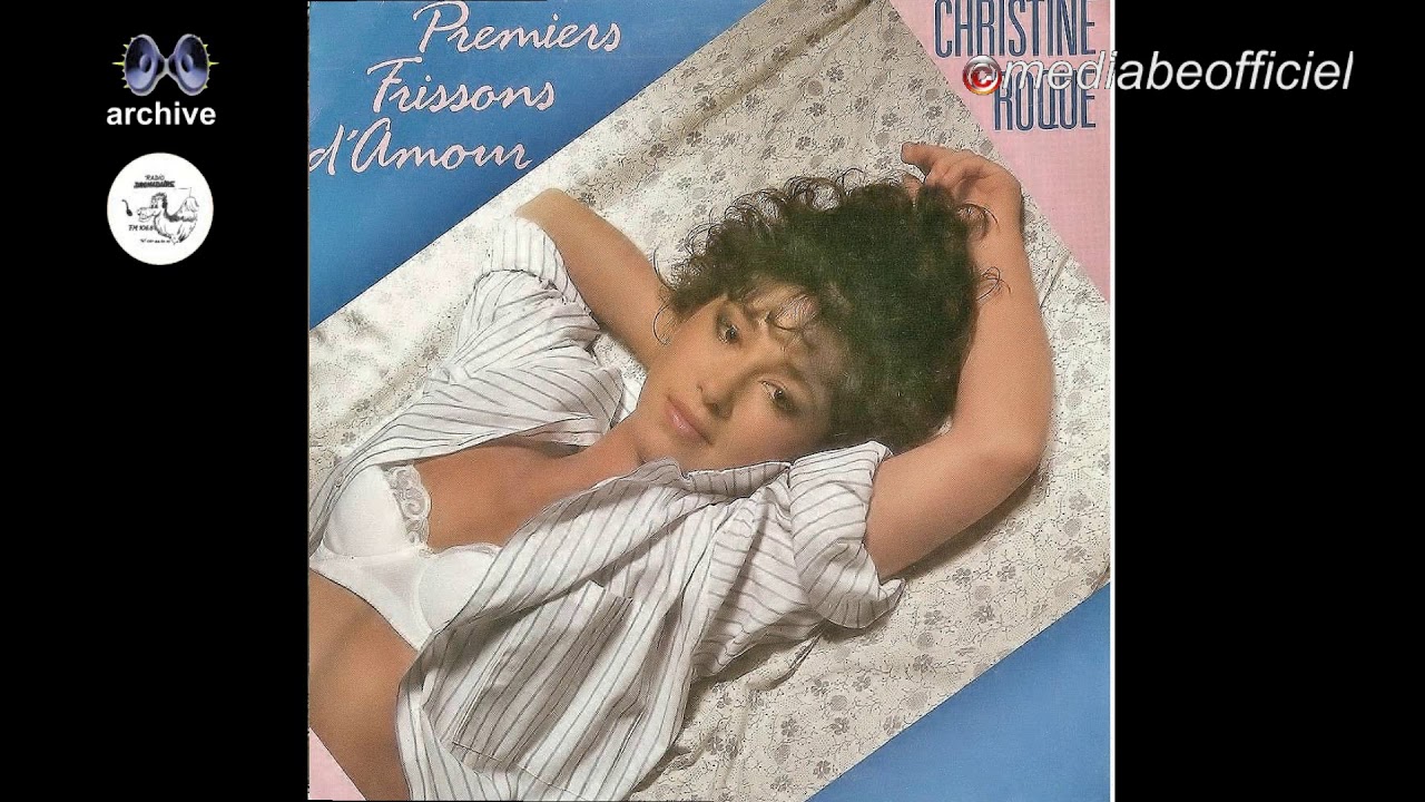 Christine Roque premiers frissons d'amour (1987) YouTube Christine Roque premiers frissons d'amour (1987) YouTube