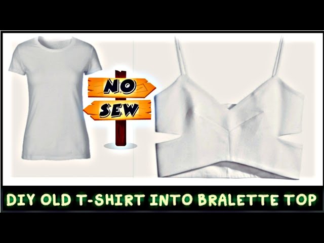 NO-SEW DIY: CONVERT OLD T-SHIRT INTO BRALETTE TOP IN 2Min/RECYCLE