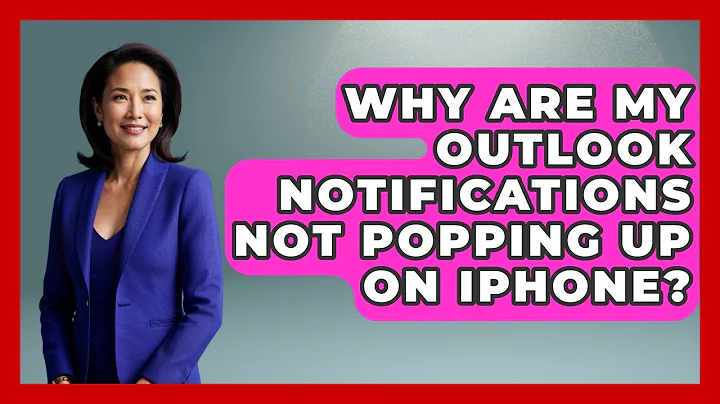 Why Are My Outlook Notifications Not Popping Up On iPhone? - TheEmailToolbox.com