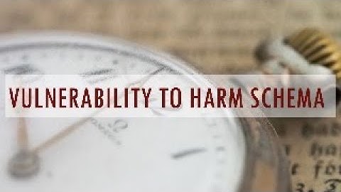 Vulnerability to Harm Schema