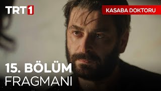 Kasaba Doktoru 15. Bölüm Fragmanı