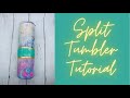 Split Tumbler Tutorial- Using Waterslide & Hydrodip methods!!