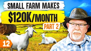 How to Start a Farm Business that Makes $120K/Month (Pt. 2)