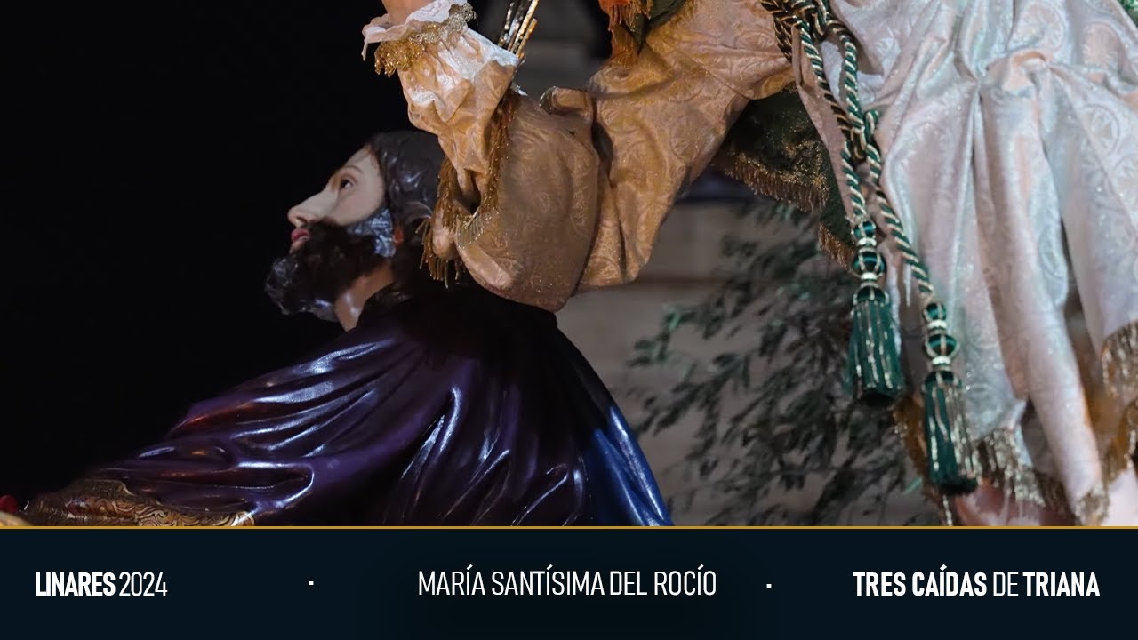 Mª Stma. del Rocío | Extraordinaria Oración Linares | Tres Caídas de Triana 2024