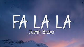 Justin Bieber -  Fa La La (Lyrics)