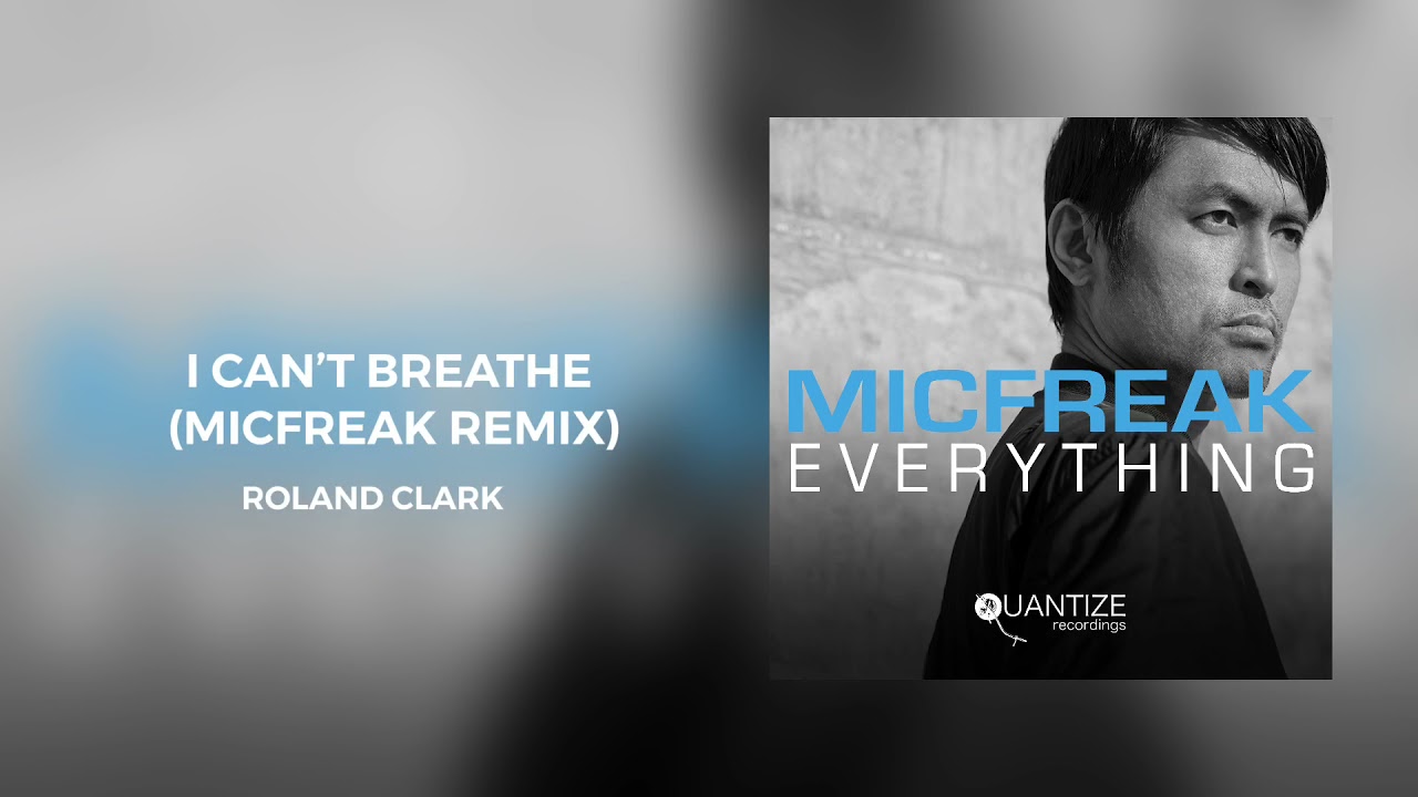 I Can't Breathe (Micfreak Acid Remix) - Roland Clark, MicFreak