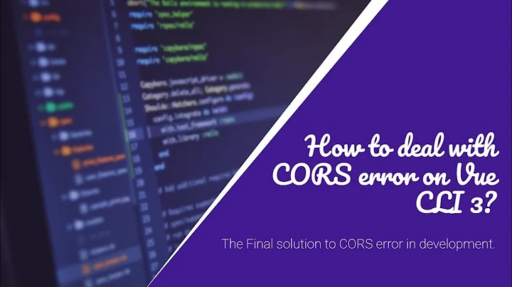 How to deal with CORS error on Vue CLI 3?