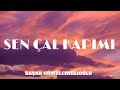 Baak gmlcineliolu  sen al kapm  lyrics