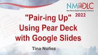 NMDLC "Pair-ing" Up with Pear Deck and Google Slides