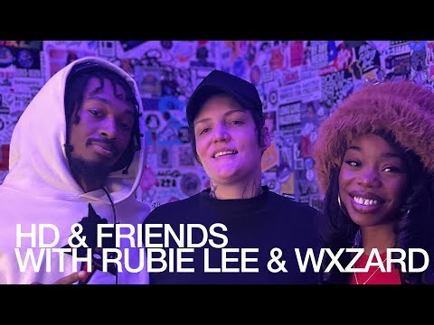 HD & FRIENDS WITH RUBIE LEE & WXZARD @TheLotRadio 02-10-2025