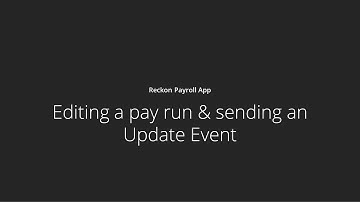 Reckon Payroll App - Editing a pay run & sending an Update Event