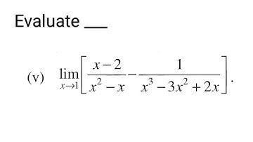 Evaluate lim(x → 1) [(x - 2)/(x2 - x) - 1/(x3 - 3x2 + 2x)] || Class 11th chapter 13 example 5 (v)