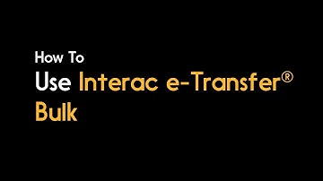 How to Use Interac e-Transfer Bulk