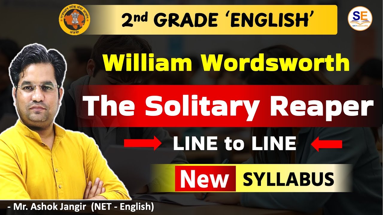 Poetry: The Solitary Reaper, William Wordsworth, RPSC 2nd Grade English Literature, Ashok Jangir