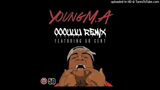 Young M.A OOOUUU Remix feat. 50 Cent (Official Audio)