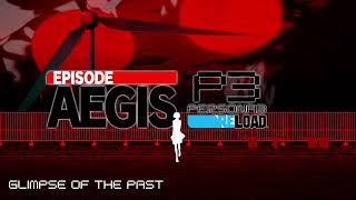 Glimpse of the Past - Persona 3 Reload: Episode Aegis