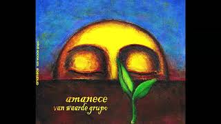 Lustrando un atardecer – Van Waarde Grupo (2017 versión de estudio)