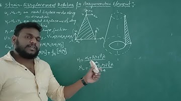 FEM, UNIT-5,Lec-2||AXISYMMETRIC||Derive Strain-Displacement Relation for a Axisymmetric Element