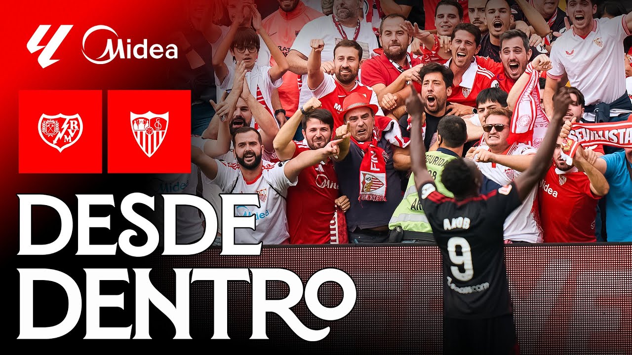 Casta, coraje y mucho acierto en Vallecas: El Rayo - Sevilla FC, desde dentro