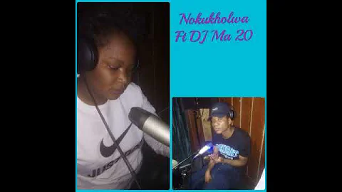 Dj Ma20 ft Nokukholwa _ Ubambo lwami mp3
