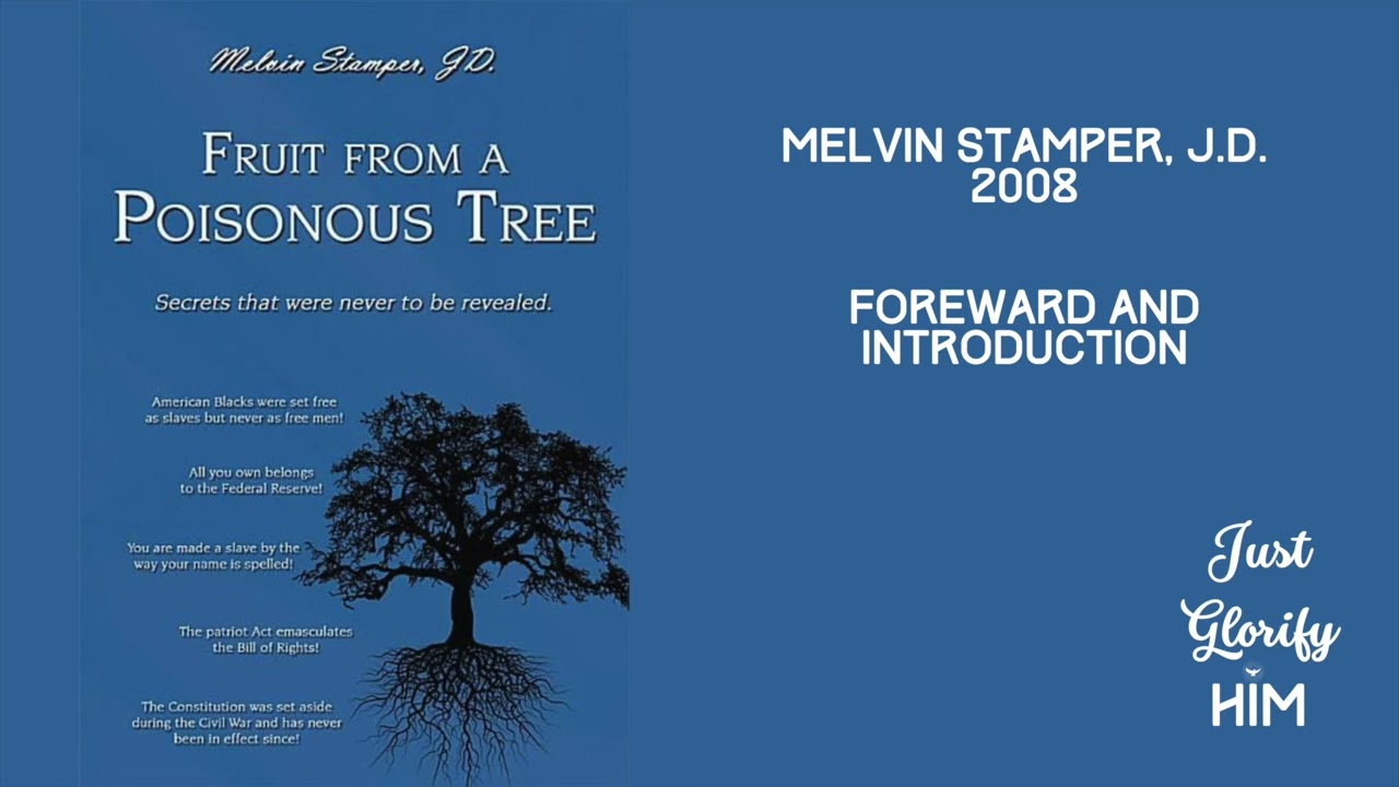 Foreword and Introduction - Fruit from a Poisonous Tree - Melvin Stamper, J.D. (2008)