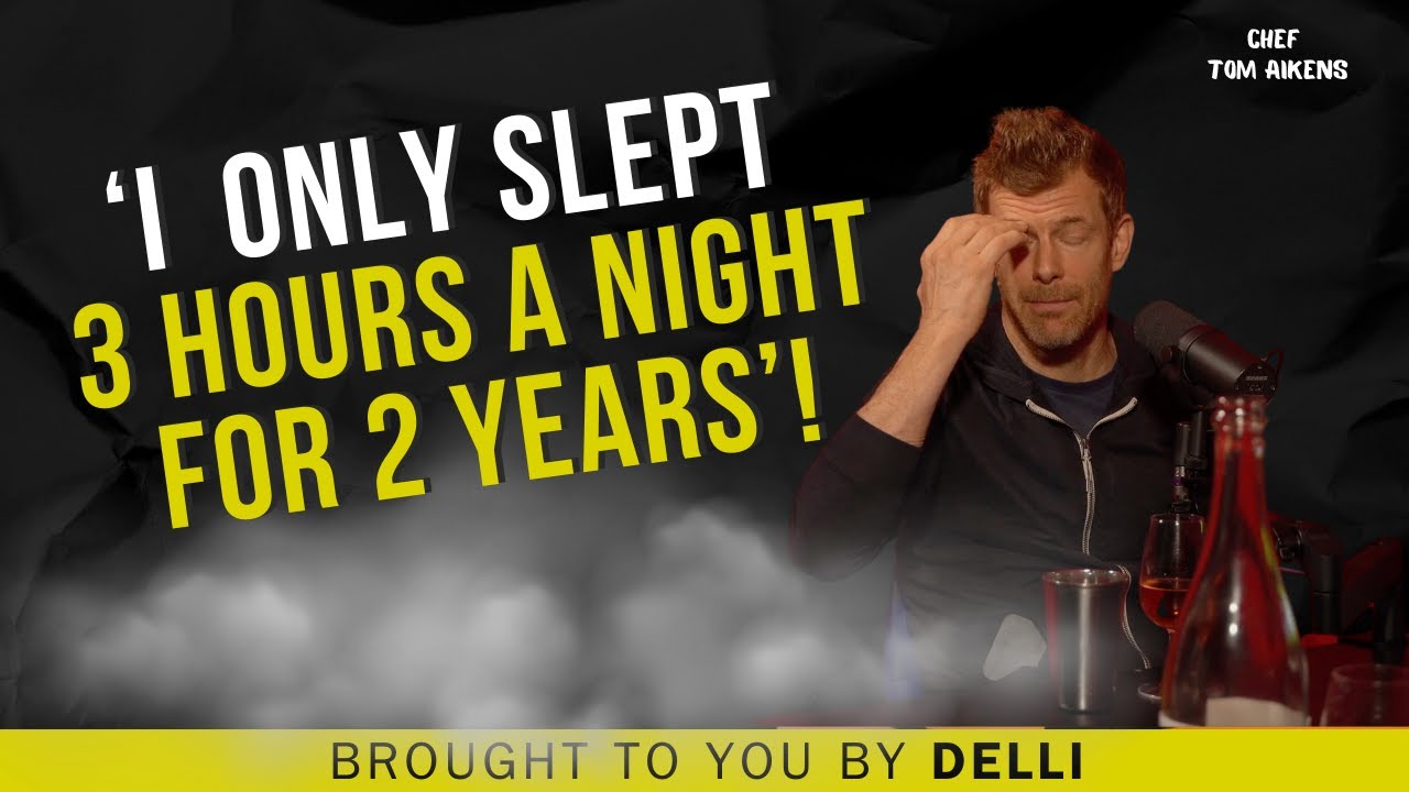 tom-aikens-sleeping-3-hours-a-night-the-poisonous-nature-of-working