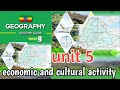 Grade 9 Geography Unit 5 Part 1 Economic And Cultural Activities In Ethiopia Newcurriculum 