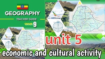 grade 9 geography unit 5 part 1 Economic and cultural activities in Ethiopia  #newcurriculum