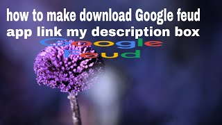 How to make download Google feud in mobile screenshot 5