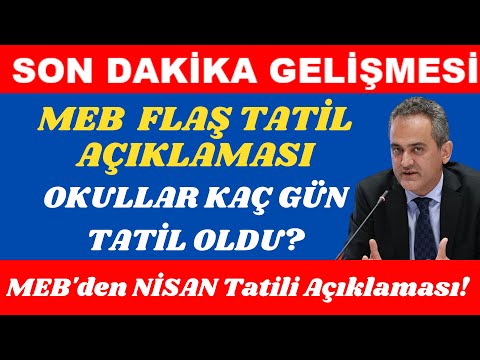 📢 FLAŞ! MEB'den NİSAN Tatili Açıklaması! Bayram ve Ara Tatil! Öğrenciler Kaç Gün Tatil Yapacak?#meb