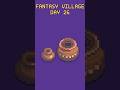 Fantasy Village – Day 26 🏰 | Quest to 1000 Subs #146