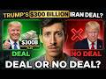TRUE OR FALSE: TRUMP OFFERS IRAN $300 BILLION DEAL OF TAX DOLLARS?