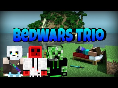 BEDWARS TRIO ჩვენ ვერავინ შეგვაჩერებს | Minecraft Bedwars