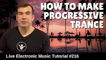 How to make progressive trance + Logic Pro X Template | Live Electronic Music Tutorial #216
