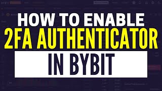 How To Set Up 2FA Google Authenticator in ByBit
